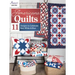 Americana Quilts 11 Designs to Celebrate Red White & Blue