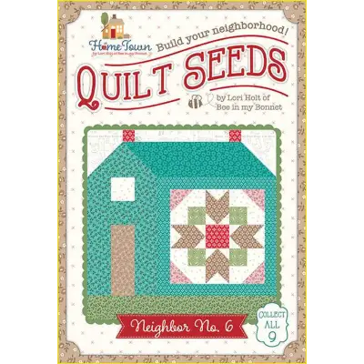 Lori Holt Quilt Seeds™ Pattern Home Town Neighbor No. 6