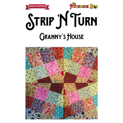 The Patchwork Dog Strip N Turn - Granny’s House Scrap