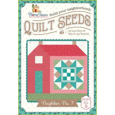 Lori Holt Quilt Seeds™ Pattern Home Town Neighbor No. 7