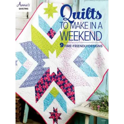 Quilts to Make In A Weekend 469563